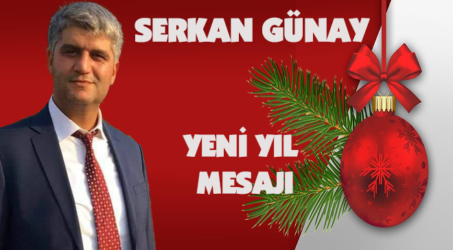 Serkan Günay Yeni Yıl Mesajı