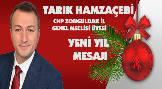 Tarık Hamzaçebi Yeni Yıl Mesajı