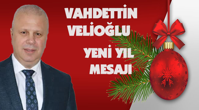 Vahdettin Velioğlu Yeni Yıl Mesajı