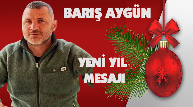 Barış Aygün Yeni Yıl Mesajı