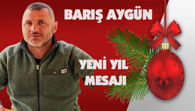 Barış Aygün Yeni Yıl Mesajı